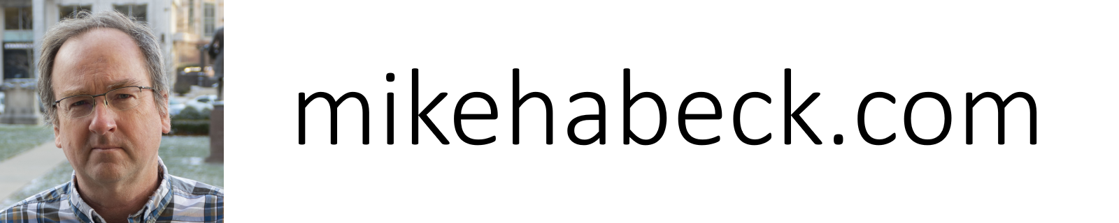 Image of Mike Habeck to the left of the words mikehabeck dot com in black on a white background.